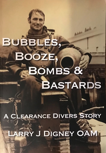 Book cover - Bubbles, Booze, Bombs and Bastards – a clearance diver’s story