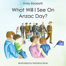 What Will I See On Anzac Day? book cover. Illustration showing a group of serviceman and women on Anzac parade.